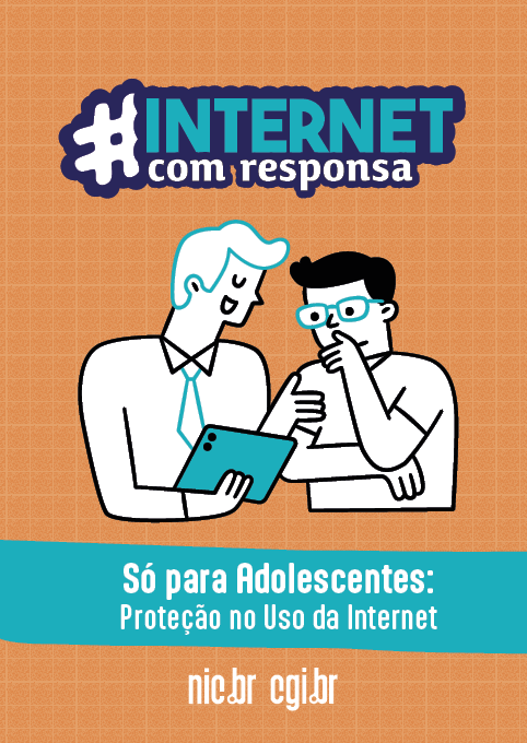 #Internet com Responsa Só para Adolescentes: Proteção no Uso da Internet